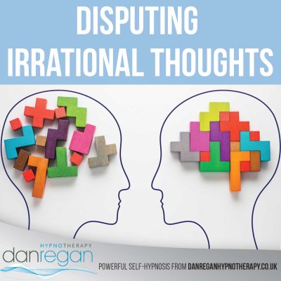 Disputing-Irrational-Anxious-Thoughts-Hypnosis-Download-Dan-Regan-Hypnotherapy