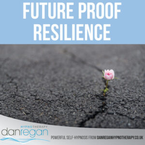 Future Proof Resilience Hypnosis - Dan Regan Hypnotherapy Ely