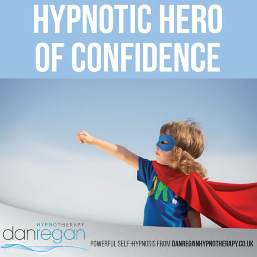 Hypnotic Hero of Confidence Hypnosis Download - Dan Regan Hypnotherapy Ely
